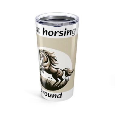 Equestrian Humor Tumbler 20oz, Funny Horse Lover Gift, Travel Mug, Horse Riding Accessories, Unique Gift for Equestrians, Just Horsing [...]